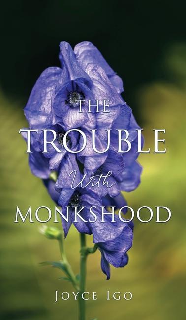 Kniha The Trouble With Monkshood 