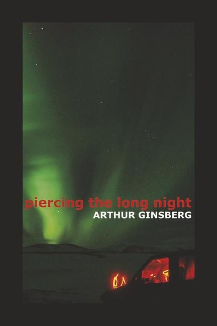 Knjiga Piercing the Long Night GINSBERG
