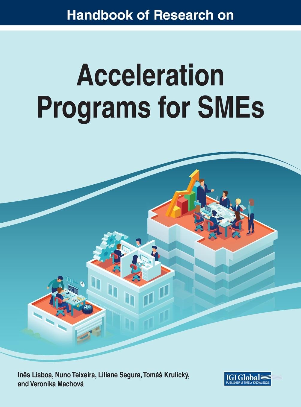 Knjiga Handbook of Research on Acceleration Programs for SMEs Liliane Segura