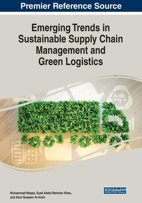 Kniha Emerging Trends in Sustainable Supply Chain Management and Green Logistics Syed Abdul Rehman Khan