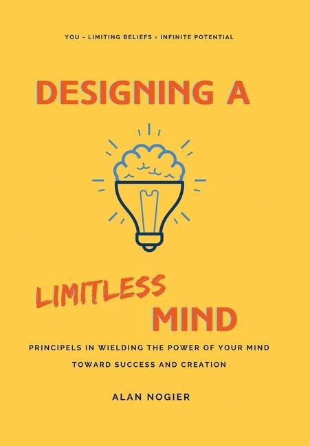 Knjiga Designing a Limitless Mind Alan Nogier