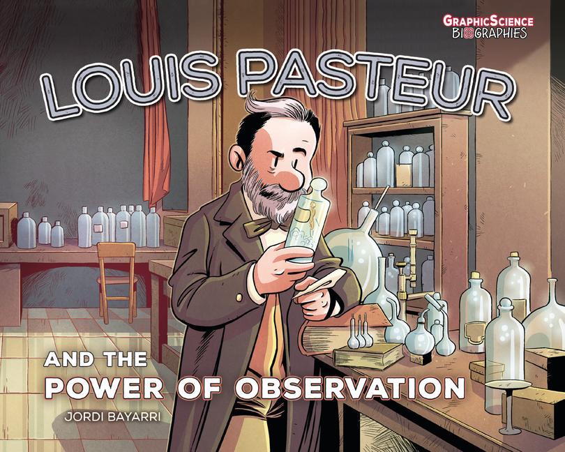 Könyv Louis Pasteur and the Power of Observation Jordi Bayarri Dolz