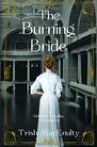 Knjiga The Burning Bride Trish MacEnulty