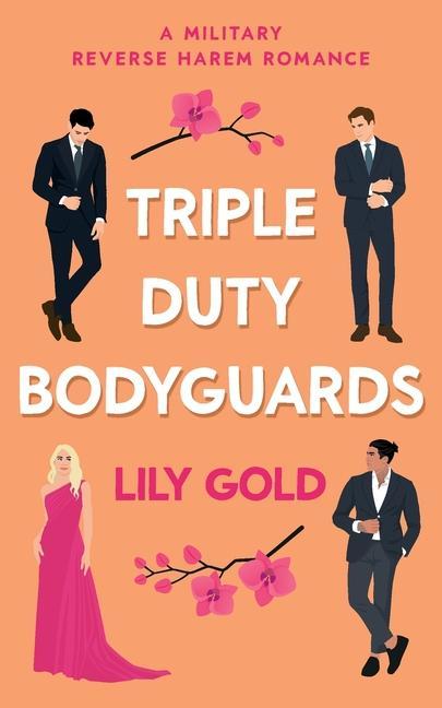 Książka Triple Duty Bodyguards: A Military Reverse Harem Romance 
