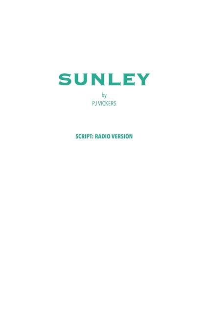 Book Sunley: SCRIPT: Radio Version PJ VICKERS