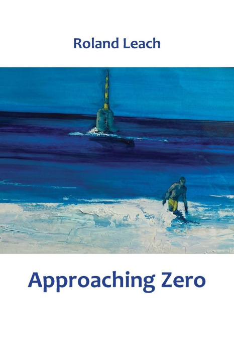 Knjiga Approaching Zero Roland Leach