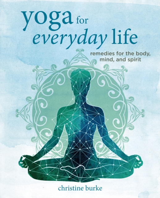 E-book Yoga for Everyday Life Christine Burke