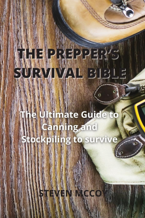 Kniha THE PREPPER'S SURVIVAL BIBLE 