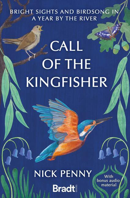 Carte Call of the Kingfisher: Bright Sights and Birdsong in a Year by the River 