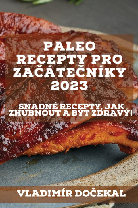 Book Paleo recepty pro za?áte?níky 2023 