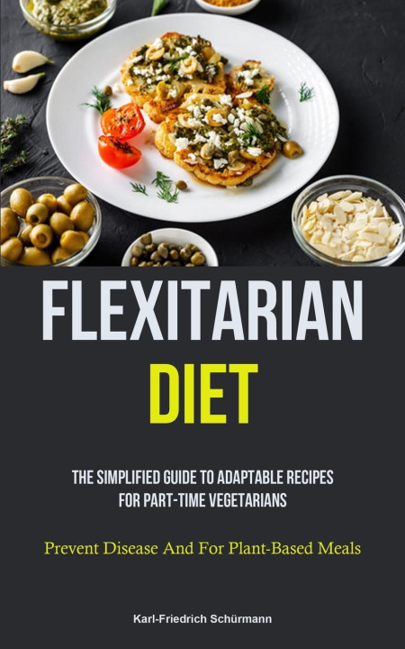 Kniha Flexitarian Diet Karl-Friedrich Schürmann