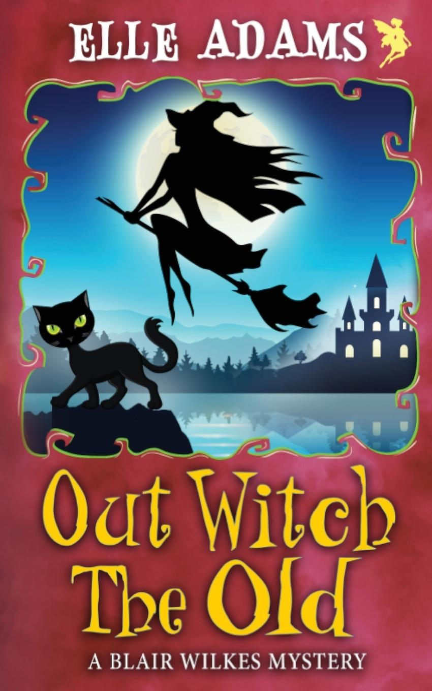 Knjiga Out Witch the Old Elle Adams