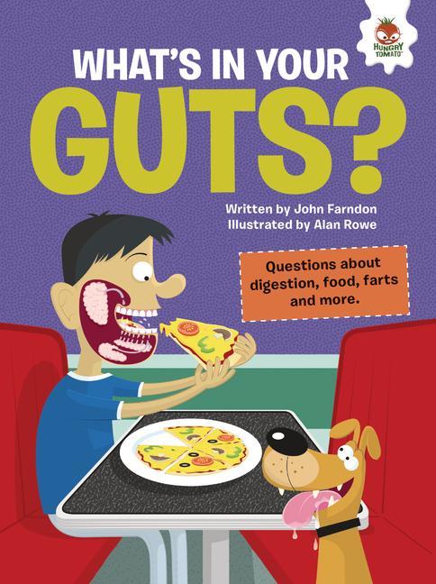 Kniha What's in Your Guts?: Questions about Digestion, Food, Farts, and More Alan Rowe