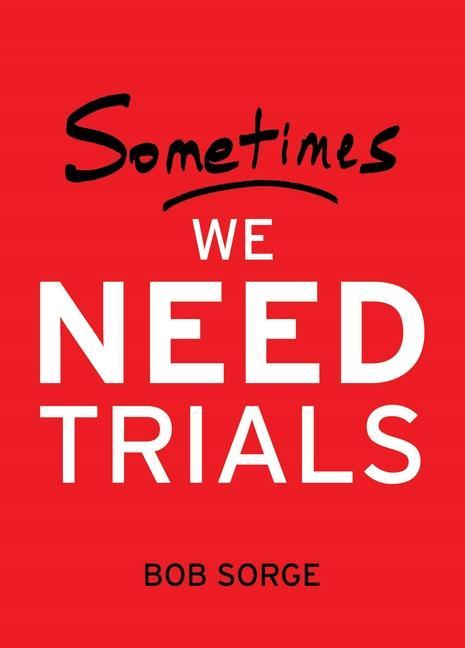Book Sometimes We Need Trials 