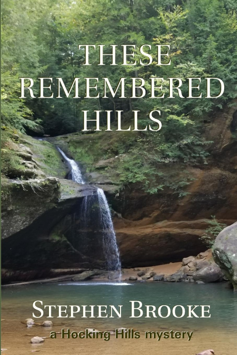 Kniha These Remembered Hills Stephen Brooke