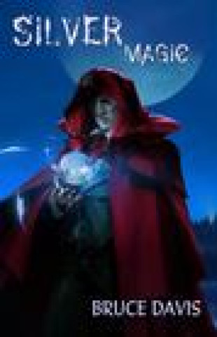 Knjiga Silver Magic Bruce Davis