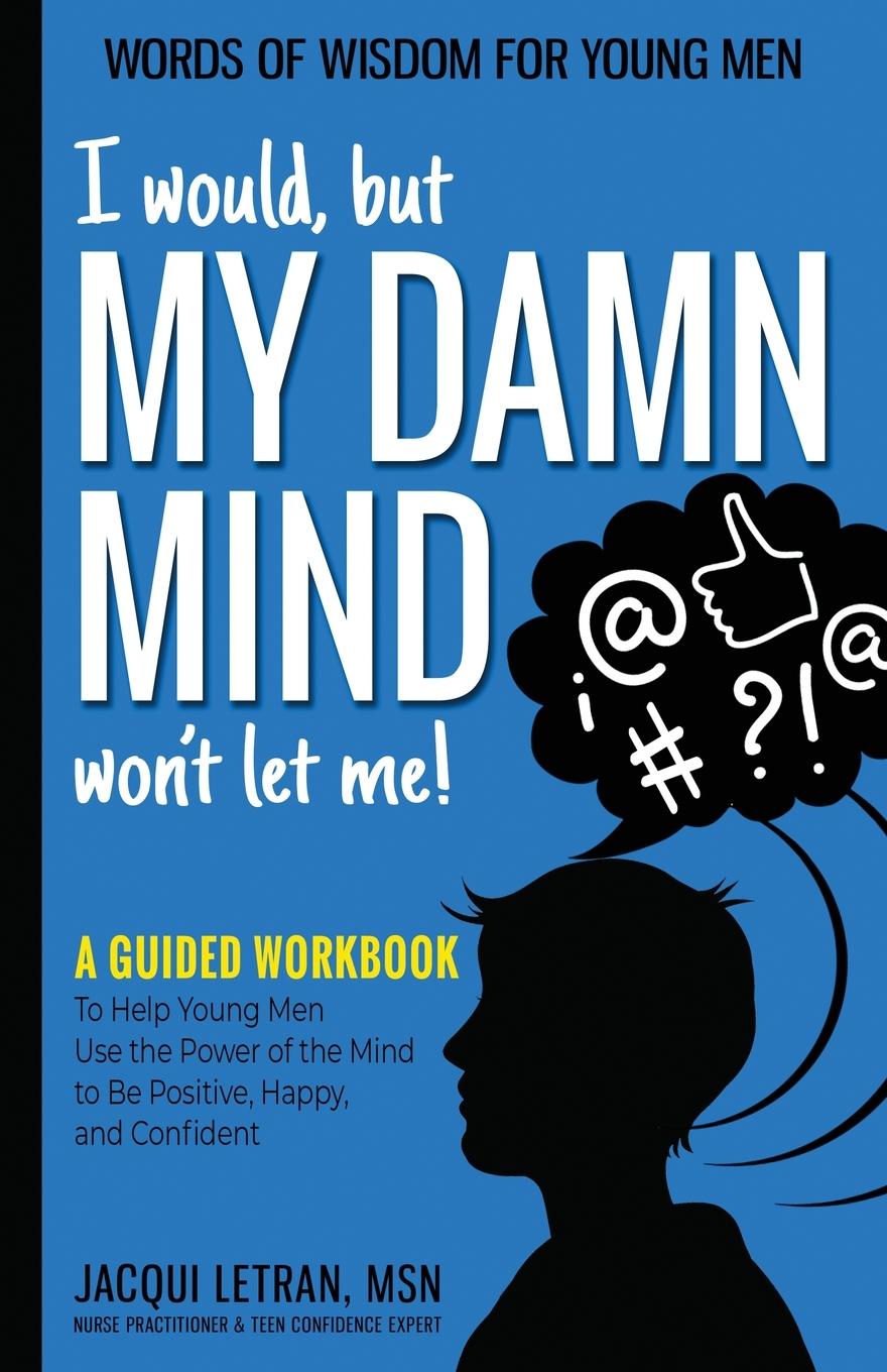 Knjiga I would, but MY DAMN MIND won't let me! Jacqui Letran