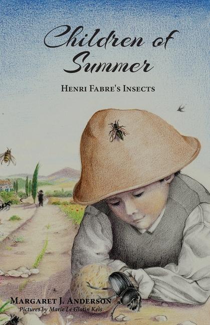 Könyv Children of Summer: Henri Fabre's Insects Marie Le Glatin Keis
