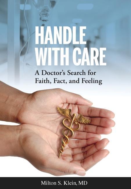 Kniha Handle with Care: A Doctor's Search for Faith, Fact, and Feeling 