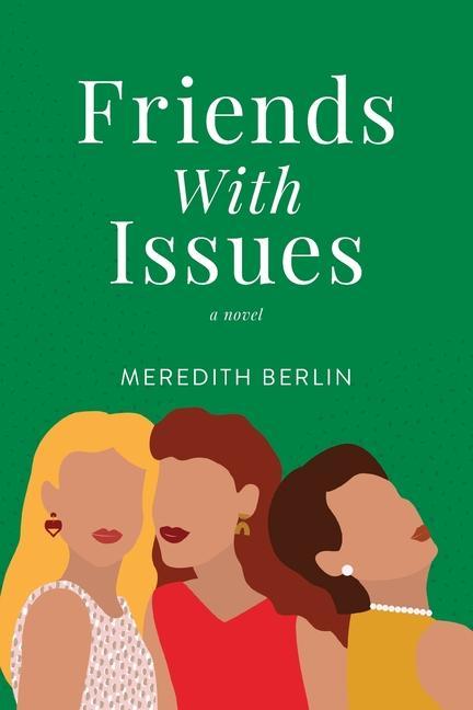 Knjiga Friends with Issues Meredith Berlin