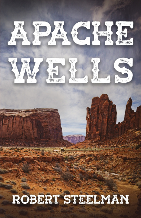 Knjiga Apache Wells Robert Steelman