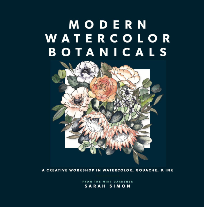 Книга Modern Watercolor Botanicals: A Creative Workshop in Watercolor, Gouache, & Ink Paige Tate & Co