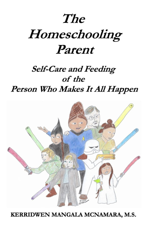 Knjiga The Homeschooling Parent Kerridwen Mangala McNamara