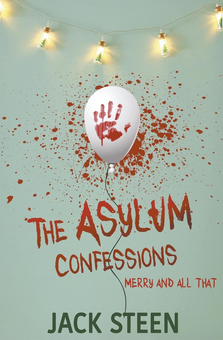 Libro The Asylum Confessions Jack Steen