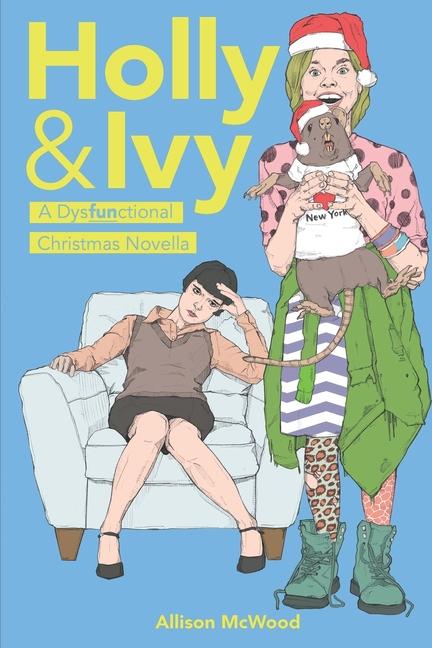 Kniha Holly & Ivy: A Dysfunctional Christmas Novella 