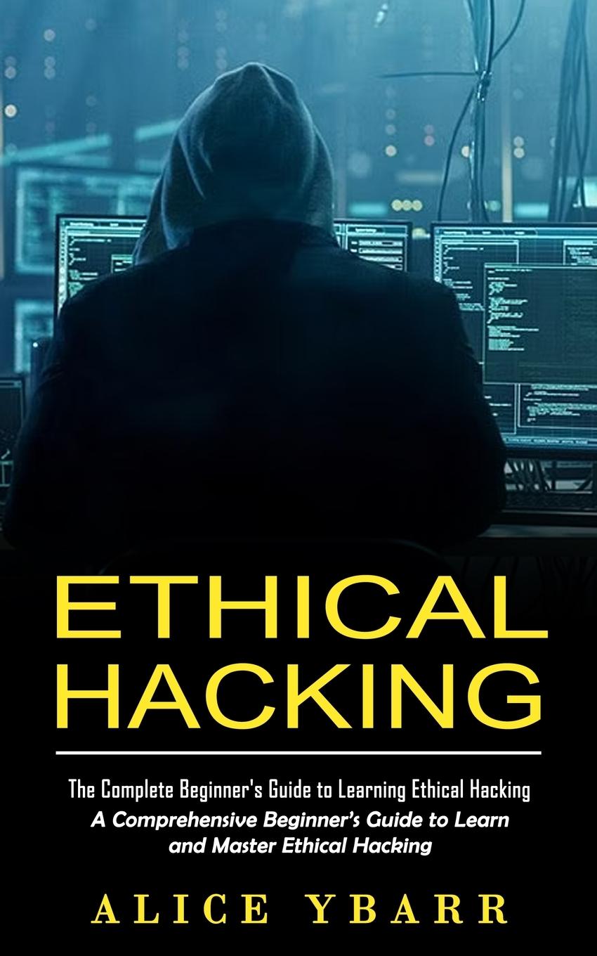 Buch Ethical Hacking Alice Ybarr