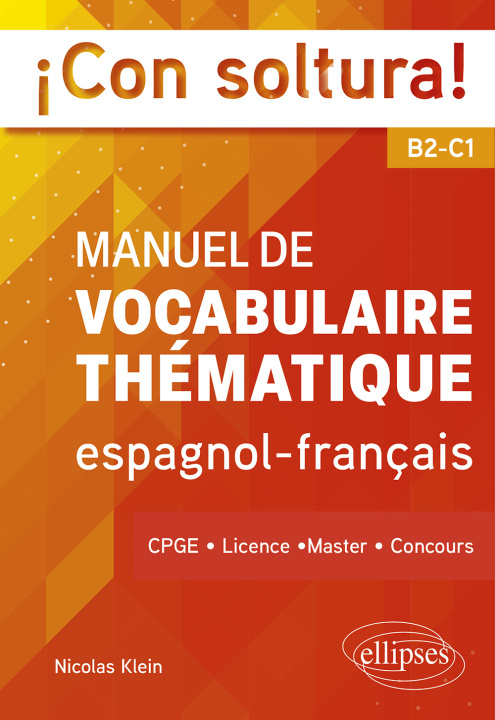 Carte ¡Con soltura! Manuel de vocabulaire thématique espagnol-français B2-C1 Klein