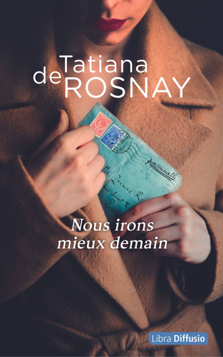 Könyv Nous irons mieux demain De Rosnay