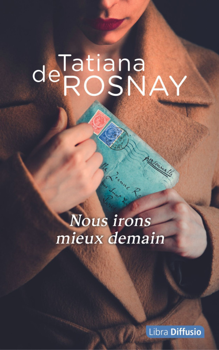 Carte Nous irons mieux demain De Rosnay