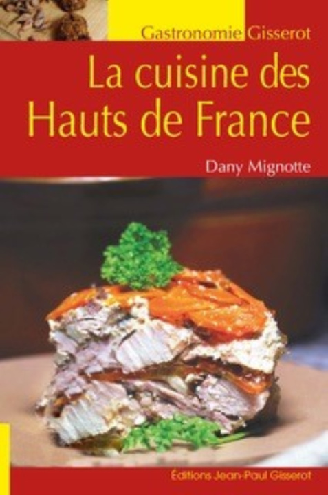 Knjiga CUISINE DES HAUTS DE FRANCE MIGNOTTE DANY