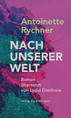 Kniha Nach unserer Welt Lydia Dimitrow