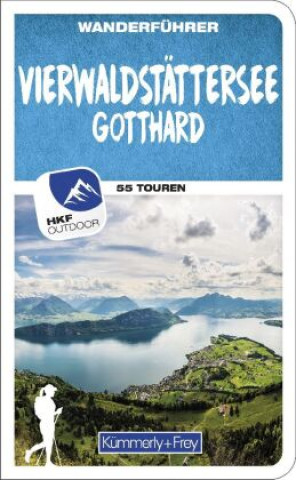 Knjiga Vierwaldstättersee / Gotthard (Zentralschweiz) Wanderführer Hallwag Kümmerly+Frey AG
