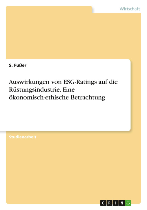 Kniha Auswirkungen von ESG-Ratings auf die Rüstungsindustrie. Eine ökonomisch-ethische Betrachtung 