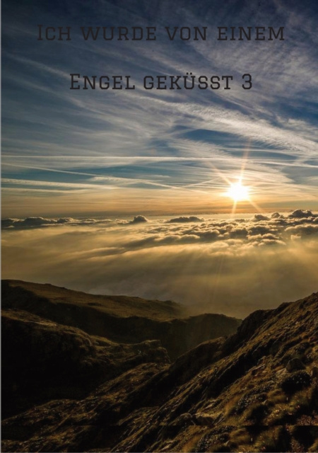 E-knjiga Ich wurde von einem Engel gekusst 3 Isabella Pullara