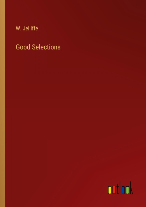 Könyv Good Selections 