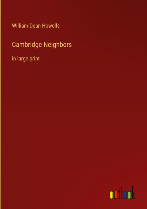 Knjiga Cambridge Neighbors William Dean Howells