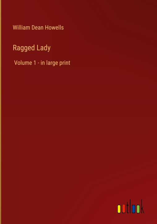 Knjiga Ragged Lady William Dean Howells