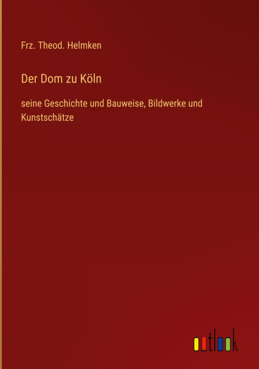 Kniha Der Dom zu Köln 