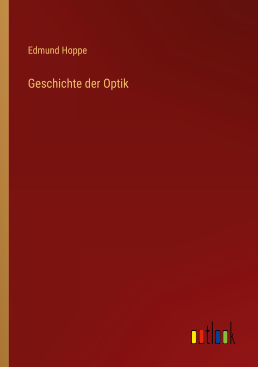 Kniha Geschichte der Optik Edmund Hoppe