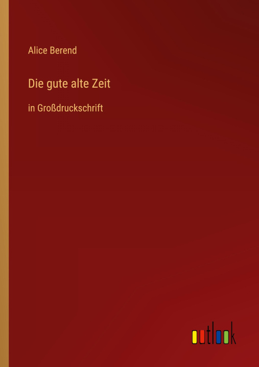 Boek Die gute alte Zeit Alice Berend