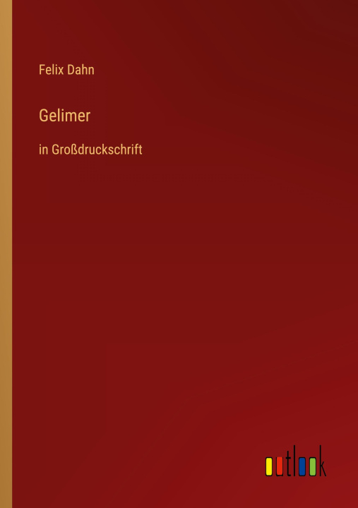 Knjiga Gelimer Felix Dahn
