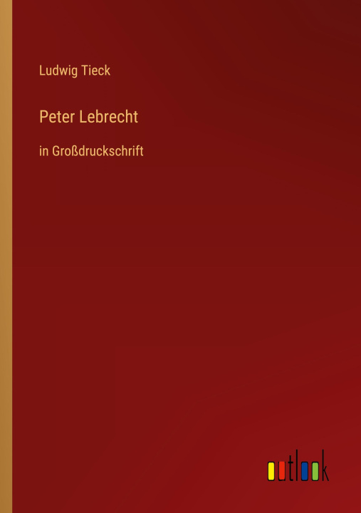 Knjiga Peter Lebrecht Ludwig Tieck