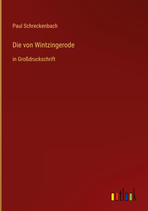Knjiga Die von Wintzingerode Paul Schreckenbach