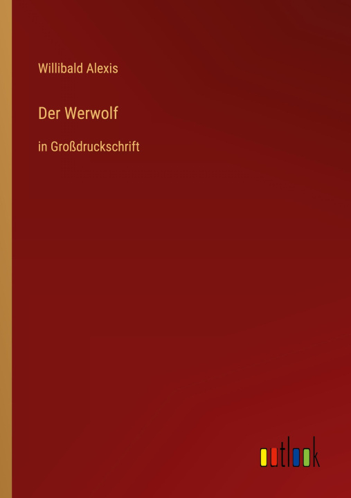 Knjiga Der Werwolf Willibald Alexis