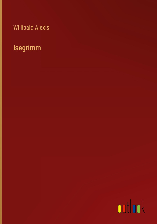 Knjiga Isegrimm Willibald Alexis