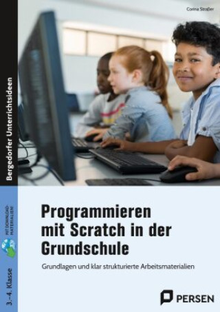 Knjiga Programmieren mit Scratch in der Grundschule Corina Straßer